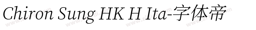 Chiron Sung HK H Ita字体转换